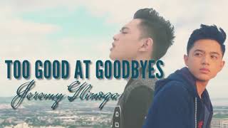 Jeremy Glinoga  Too Good At Goodbyes Lyrics [upl. by Black66]