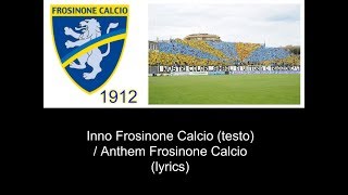 Inno Frosinone Calcio testo  Anthem Frosinone Calcio lyrics [upl. by Beatrix54]