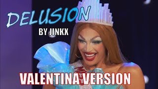 Delusion by Jinkx  Valentina Version [upl. by Zipah]