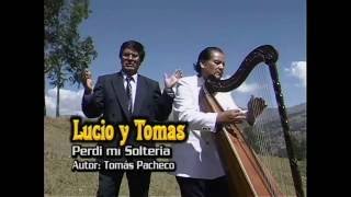 Perdí mi solteria  Lucio y Tomás pacheco video HQ [upl. by Timus]