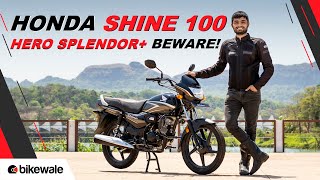 Honda Shine 100 Review  Cheaper Than Hero Splendor Plus But Is It Better  BikeWale [upl. by Corrie]