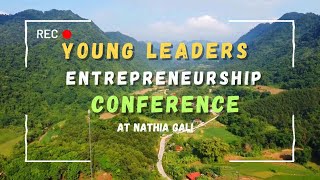 Young Leaders Entrepreneurship Conference 2024 at Nathia Gali [upl. by Ricker]