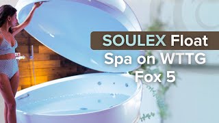 Soulex Float Spa on WTTG Fox 5 [upl. by Andromada705]