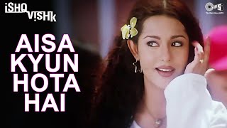 Aisa Kyun Hota Hai  Ishq Vishk  Alka Yagnik  Amrita Rao  Shahid Kapoor  Romantic Song  Tips [upl. by Linder]