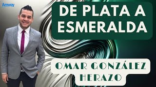 De PLATA a ESMERALDA 💎 Omar GONZÁLEZ Herazo Emprendedor Negocio Digital Network Marketing AMWAY [upl. by Atinod]