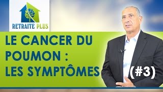 Cancer du Poumon  Les symptômes  Conseils Retraite Plus [upl. by Enak866]