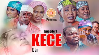 KECE DAI SEASON 1 EPISODE 1 FULL Hausa Series Movie by Hausa Zone Tv [upl. by Roddy]