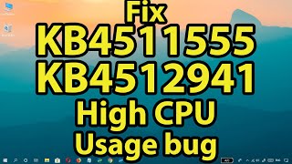 Fix KB4511555KB4512941 High CPU usage bug on Windows 10 1903 [upl. by Ayek392]