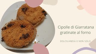 Cipolle di Giarratana gratinate al forno [upl. by Notluf]