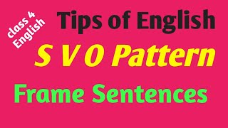 S V O pattern of sentenceFrame sentences [upl. by Nahte]