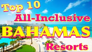 Top 10 AllInclusive Bahamas Resorts [upl. by Nel7]