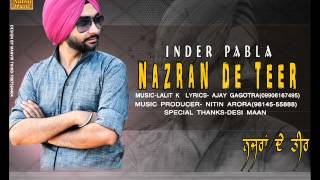 Nazran De Teer  Singer  Inder Pabla Latest Punjabi Song Official Release By Natraj Music 2015 [upl. by Dyna103]