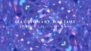 Shirfine  Illusionary Daytime Elton Kit Remix Official Visualizer  Project Haze [upl. by Haas672]