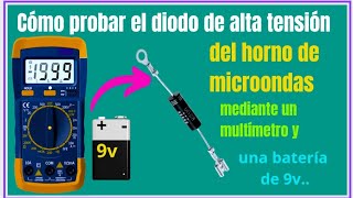 Cómo probar el diodo de alta tensión del microondas mediante una Batería y el multímetro [upl. by Aniz]