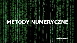 Metody numeryczne  Wprowadzenie do metod numerycznych cz 1 [upl. by Ubana313]