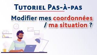 Comment modifier mes coordonnéesma situation   Pasàpas [upl. by Rosalind]