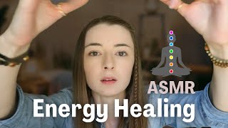 ASMR Healing Your Energy Centers  Clearing Blockages  Chakra Energy Healing Energy Cleansing [upl. by Rubbico]