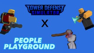 Tower Defence Simulator but its in People Playground [upl. by Barbara-Anne]