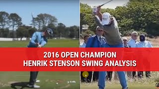 2016 OPEN CHAMPION HENRIK STENSON GOLF SWING ANALYSIS [upl. by Mcroberts]