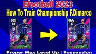 FDimarco Max Level Up Efootball 2023  How To Train FDimarco in pes Fixed Gamerz [upl. by Krisha]