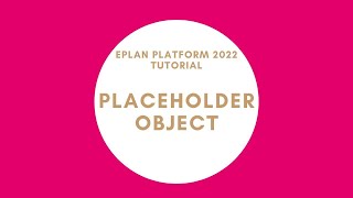 Placeholder Object  EPLAN New Platform [upl. by Cecile]