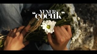 Yener Çevik  Çocuk Official Video [upl. by Carleen]