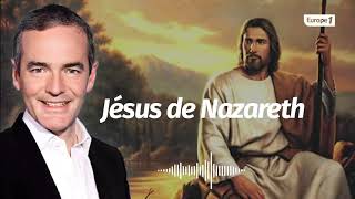 Europe 1 Jésus de nazareth Franck ferrand [upl. by Ytirev]