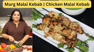 Restaurant Style Murg Malai Kebab Recipe Stove Top amp Oven  Yummy Tummy Aarthi [upl. by Nodnerb447]