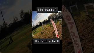 Was ist eine Holländische 8  fpvracing fpv dronerace droneracing [upl. by Hsejar]