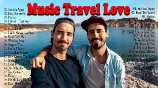 Music Travel Love Playlist 2022  The best songs of MUSIC TRAVEL LOVE [upl. by Kcor959]