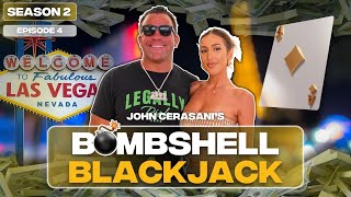 John Cerasanis Bombshell Blackjack  Season 2 Ep 4 [upl. by Lory]