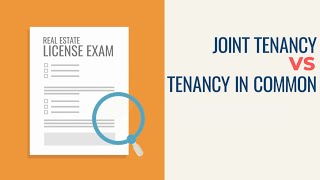 Joint Tenancy amp Tenancy in Common Whats the Difference Animated Real Estate Exam Concepts [upl. by Leffert]