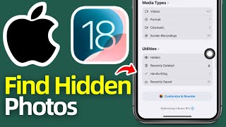 How To Find Hidden Photos In iOS 18 [upl. by Kresic120]