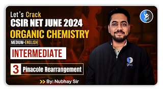 Pinacole Rearrangement  Intermediate Organic Chemistry CSIR NET June 2024  English Medium IFAS [upl. by Ynnek]