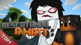 MINECRAFT RESCATANDO A MATT [upl. by Secundas]