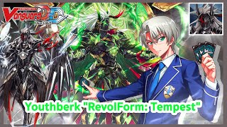 【 Cardfight Vanguard Dear Days 】BT07 DECK PROFILE YouthberkRevolForm Tempest พ่อมดสนามออกโรง [upl. by Ashman]