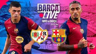 🔴 BARÇA LIVE  RAYO VALLECANO VS FC BARCELONA  LA LIGA 2425 ⚽ [upl. by Dibbrun387]