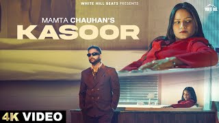 Kasoor Official Video Mamta Chauhan  AR Deep  Latest Hindi Sad Song 2024 [upl. by Ertemed]