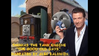 Thomas the Tank Engine The Good Old Days quotAI Narration by Alec Baldwinquot [upl. by Ob236]