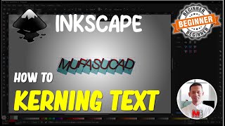 Inkscape How To Kerning Text [upl. by Jotham]