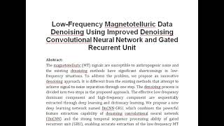 Low Frequency Magnetotelluric Data Denoising Using Improved Denoising Convolutional Neural Network a [upl. by Ffilc75]