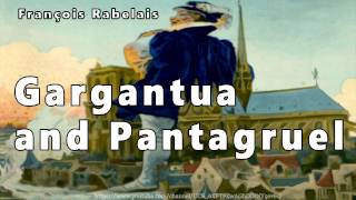 Gargantua and Pantagruel Audiobook 1 by François Rabelais [upl. by Valenta]