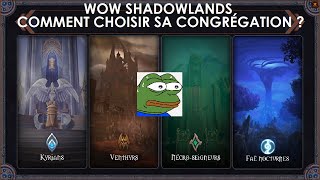 COMMENT CHOISIR SA CONGRÉGATION   WOW SHADOWLANDS [upl. by Hotchkiss972]