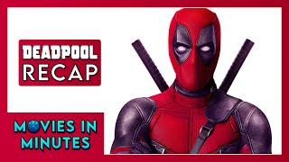 Deadpool in Minutes  Recap [upl. by Pepper439]