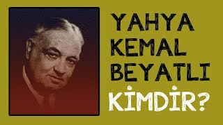 Yahya Kemal Beyatlı Kimdir [upl. by Enomas545]