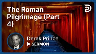 The Roman Pilgrimage Part 4  Sermon [upl. by Emor]