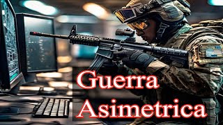 La GUERRA Asimétrica que Está Cambiando Todo [upl. by Marx100]