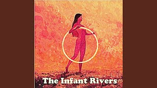 The Infant Rivers [upl. by Riva]