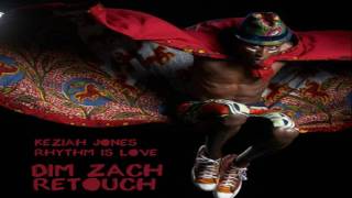 Keziah Jones  Rhythm Is Love Dim Zach ReTouch [upl. by Tasha]