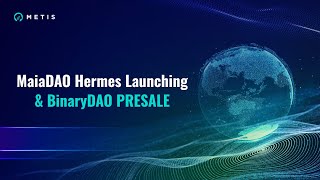 MaiaDAO Hermes Launching amp BinaryDAO PRESALE  The Daily Metis News [upl. by Dilaw]